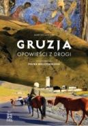 Okadka - Gruzja. Opowieci z drogi