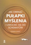 Okadka - Jak omin puapki mylenia i uwolni si od schematw