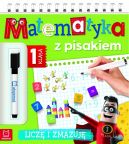 Okadka ksizki - Matematyka z pisakiem. Klasa 1 Licz i zmazuj