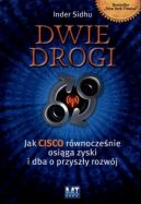 Okadka - Dwie drogi. Jak Cisco rwnoczenie osiga zyski i dba o przyszy rozwj