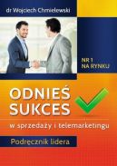 Okadka - Odnie sukces w sprzeday i telemarketingu. Podrcznik lidera