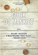 Okadka - Guzik do mankiet czyli reklamy i ogoszenia w midzywojennej prasie polskiej z obszaru Kaszub