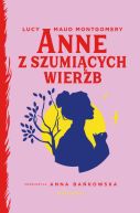 Okadka - Anne z Szumicych Wierzb