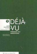 Okadka - Deja vu 1. Poradnik dla nauczyciela jzyk francuski dla szk ponadgimnazjalnych