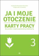 Okadka - Ja i moje otoczenie. Cz 3. Karty pracy dla uczniw z niepenosprawnoci intelektualn