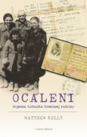 Okadka ksizki - Ocaleni Wojenna tuaczka kresowej rodziny