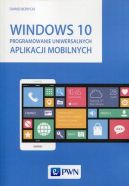 Okadka - Windows 10. Programowanie uniwersalnych aplikacji mobilnych