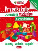 Okadka - Przedszkole ze smokiem Maciusiem dla szeciolatkw