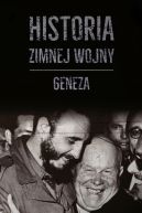 Okadka - Historia Zimnej Wojny. T. 1. Geneza