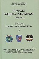 Okadka - Odznaki Wojska Polskiego 1943-2003 t.3