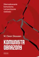 Okadka - Komunista obnaony. Zdemaskowanie komunizmu i przywrcenie wolnoci