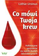 Okadka - Co mwi Twoja krew. Holistyczne spojrzenie na wyniki bada laboratoryjnych