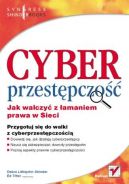 Okadka - Cyberprzestpczo. Jak walczy z amaniem prawa w Sieci