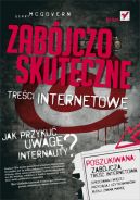 Okadka - Zabjczo skuteczne treci internetowe. Jak przyku uwag internauty?