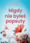 Okadka - Nigdy nie bye popsuty. Poezja i teksty ratujce ycie