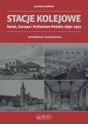 Okadka - Stacje kolejowe - Europa i Krlestwo Polskie do 1915 roku