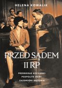 Okadka - Przed sdem II RP. Przebiege kochanki, zazdroni mowie, pospolite zbiry