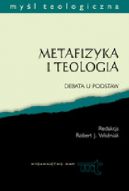 Okadka ksizki - Metafizyka i teologia. Debata u podstaw