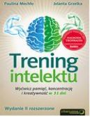 Okadka - Trening intelektu. Wywicz pami, koncentracj i kreatywno w 31 dni. Wydanie II rozszerzone