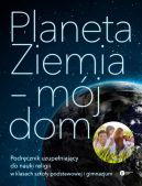 Okadka - Planeta Ziemia  mj dom. Podrcznik uzupeniajcy do nauki religii w klasach szkoy podstawowej  i gimnazjum