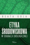 Okadka - Etyka rodowiskowa w edukacji ekologicznej 