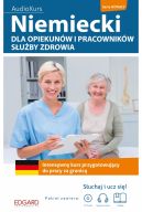 Okadka - Niemiecki dla opiekunw i pracownikw suby zdrowia. Intensywny kurs przygotowujcy do pracy za granic