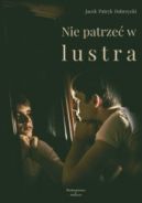 Okadka - Nie patrze w lustra