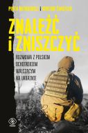 Okadka - Znale i zniszczy. Rozmowa z polskim ochotnikiem walczcym na Ukrainie