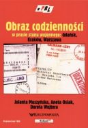 Okadka - Obraz codziennoci w prasie stanu wojennego: Gdask, Krakw, Warszawa