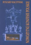 Okadka ksizki - Nowoytne konfesje polskie. Artystyczne formy gloryfikacji grobw witych i bogosawionych w dawnej Rzeczypospolitej