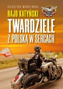 Okadka - Rajd Katyski. Twardziele z Polsk w sercach