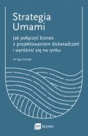 Okadka - Strategia Umami. Jak poczy biznes z projektowaniem dowiadcze i wyrni si na rynku