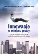 Okadka - Innowacje w miejscu pracy. Pomidzy efektywnoci a jakoci ycia zawodowego