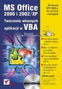 Okadka - MS Office 2000 i 2002/XP. Tworzenie wasnych aplikacji w VBA 