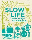 Okadka - Slow Life z widokiem na niek, czyli Polna Zdrj