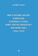 Okadka - Mniejszociowe kocioy ewangelickie w Republice Czeskiej wobec polityki ekologicznej Unii Europejskiej (20042020)