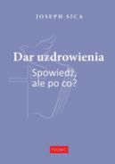 Okadka - Dar uzdrowienia. Spowied, ale po co?