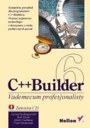 Okadka - C++ Builder 6. Vademecum profesjonalisty