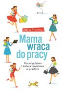 Okadka - Mama wraca do pracy 