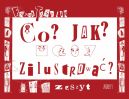 Okadka - Co? Jak? Zilustrowa. Zeszyt