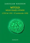 Okadka ksizki - Witold Wielki Ksi Litewski (1354 lub 1355 - 27 padziernika 1430)