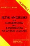 Okadka - Jzyk angielski dla maturzystw oraz kandydatw na wysze uczelnie