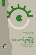 Okadka - W stron Krlestwa Boego na ziemi. Myl spoeczno-polityczna mariawitw polskich