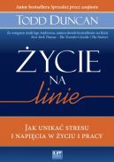 Okadka ksizki - ycie na linie. Jak unika stresu i napicia w yciu i pracy