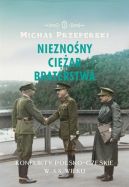 Okadka - Nieznony ciar braterstwa. Konflikty polsko-czeskie w XX wieku