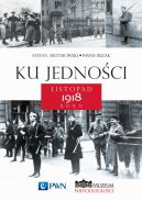 Okadka - Ku jednoci. Listopad 1918 roku