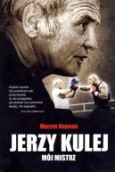 Okadka - Jerzy Kulej. Mj mistrz