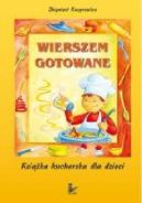 Okadka - Wierszem gotowane Ksika kucharska dla dzieci 