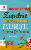 Okadka - Zupenie niespodziewane zniknicie Atticusa Cratfsmana