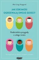 Okadka - Jak Eskimosi ogrzewaj swoje dzieci?